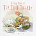 A Cozy Book of Tea Time Treats: 40 Bite-Size Desserts to Sweeten Your Day by Beth Allen