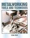 Metalworking Tools and Techniques