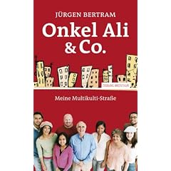 Onkel Ali & Co: Meine Multikulti-Stra�e
