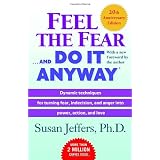 Feel the Fear . . . and Do It Anyway (r)