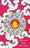 Legend of the Great Stupa: Two Termas from the Nyingma Tradition (Tibetan Translation Series)