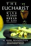 Eucharist: Wine of Faith, Bread of Life