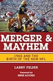 Merger and Mayhem: 1966 and the Birth of the New NFL