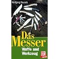 Das Messer: Waffe und Werkzeug