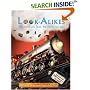 Look-Alikes: The More You Look, the More You See!