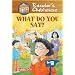 What Do You Say? (Reader's Clubhouse Level 2 Reader)