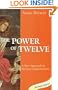 The Power of Twelve : A New Approach to Personal Empowerment