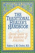 The Traditional Healer's Handbook: A Classic Guide to the Medicine of Avicenna