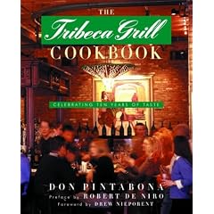 The Tribeca Grill Cookbook: Celebrating Ten Years of Taste