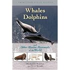 Whales, Dolphins, and Other Marine Mammals of the World (Princeton Field Guides) by Hadoram Shirihai and Brett Jarrett