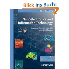 Nanoelectronics and Information Technology. Advanced Electronic Materials and Novel Devices: Advanced Electronic Materiels & Novel Devices