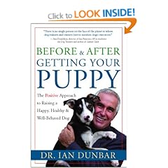 Before and after Getting Your Puppy: The Positive Approach to Raising a Happy, Healthy, and Well-Behaved Dog