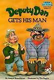 Deputy Dan Gets His Man (Step into Reading, Step 3, paper) Deputy Dan Gets His Man (Step into Reading, Step 3, paper)
