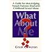 What About Me? A Guide for Men Helping Female Partners Deal with Childhood Sexual Abuse