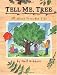 Tell Me, Tree: All About Trees for Kids Tell Me, Tree: All About Trees for Kids