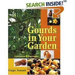 Gourds in Your Garden: A Guidebook for the Home Gardener