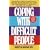 Coping with Difficult People