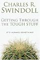 Getting Through the Tough Stuff: It's Always Something! (Swindoll, Charles R.)