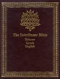 The Interlinear Bible: Hebrew/Greek/English