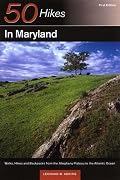 50 Hikes in Maryland: Walks, Hikes, and Backpacks from the Allegheny Plateau to the Atlantic Ocean