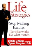 Life Strategies: Doing What Works, Doing What Matters