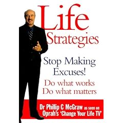 Life Strategies: Doing What Works, Doing What Matters