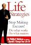 Life Strategies: Doing What Works, Doing What Matters