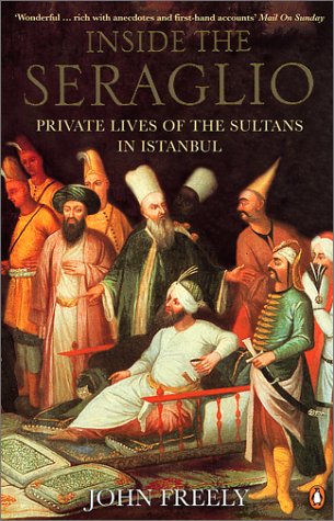 City Travel Guides Discounted  Books : Inside the Seraglio: Private Lives of the Sultans of Istanbul