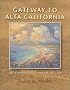 Gateway to Alta California: The Expedition to San Diego, 1769 (Sunbelt Cultural Heritage Books) (Sunbelt Cultural Heritage Books)