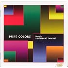 Pure Colors by Tanya Remenikova, John Anderson, Judith Lang Zaimont, Immanuel Davis, and Jean del Santo