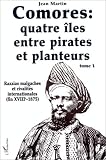 Comores: Quatre iles entre pirates et planteurs