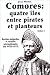 Books : Comores: Quatre iles entre pirates et planteurs