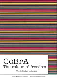 Cobra the Colour of Freedom: The Schiedam Collection
