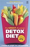 The Great American Detox Diet: 8 Weeks to Weight Loss and Well-Being