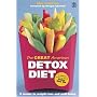 The Great American Detox Diet: The Proven 8-week Programme for Weight Loss, Good Health and Well Being - As Featured in the Hit Movie "Super Size Me"