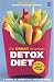 The Great American Detox Diet: The Proven 8-week Programme for Weight Loss, Good Health and Well Being - As Featured in the Hit Movie "Super Size Me"