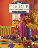 Simply colour : 50 creative ideas for improving your home