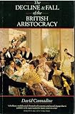 The decline and fall of the British aristocracy