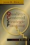 Quality-Centered Strategic Planning: A Step-By-Step Guide (Productivity's Shopfloor)