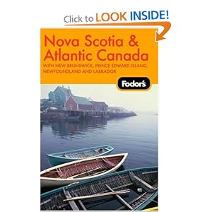 Fodor's Nova Scotia and Atlantic Canada, 10th Edition: With New Brunswick, Prince Edward Island,... by Fodor's