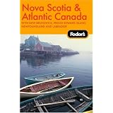 Fodor'sNovaScotia&AtlanticCanada,10thEdition:WithNewBrunswick,PrinceEdwardIsland,andNewfoundland&Labrador(Fodor'sGoldGuides)