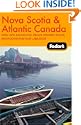 Fodor's Nova Scotia & Atlantic Canada, 10th Edition