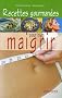 Recettes gourmandes pour bien maigrir