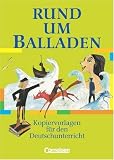 Produkt-Bild: Rund um... - Sekundarstufe I: Rund um Balladen: Kopiervorlagen