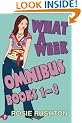 What a Week Omnibus: "What a Week to Fall in Love", "What a Week to Make It Big", "What a Week to Break Free" v. 1-3 (What a ... It Big", "What a Week to Break Free" v. 1-3