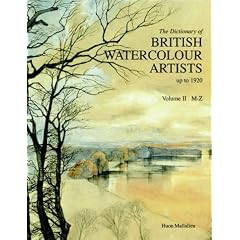 The Dictionary of Watercolour Artists Up to 1920: M-Z v. 2 (Dictionary of British Watercolour Artists Up to 1920)