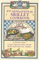 The Sensational Skillet Cookbook