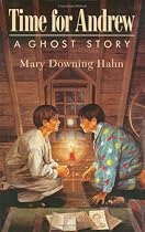 Time for Andrew : A Ghost Story