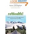 ReWealth!: Stake Your Claim in the $2 Trillion Development Trend That's Renewing the World by Storm Cunningham