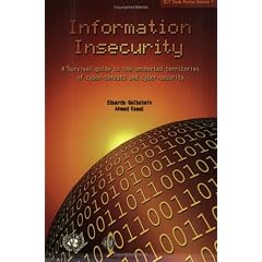 Information Insecurity, a Survival Guide to the Uncharted Territories of Cyber-threats and Cyber-security: ICT Task Force Series. 1